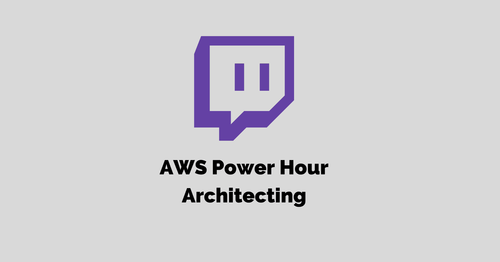 AWS Power Hour: Architecting